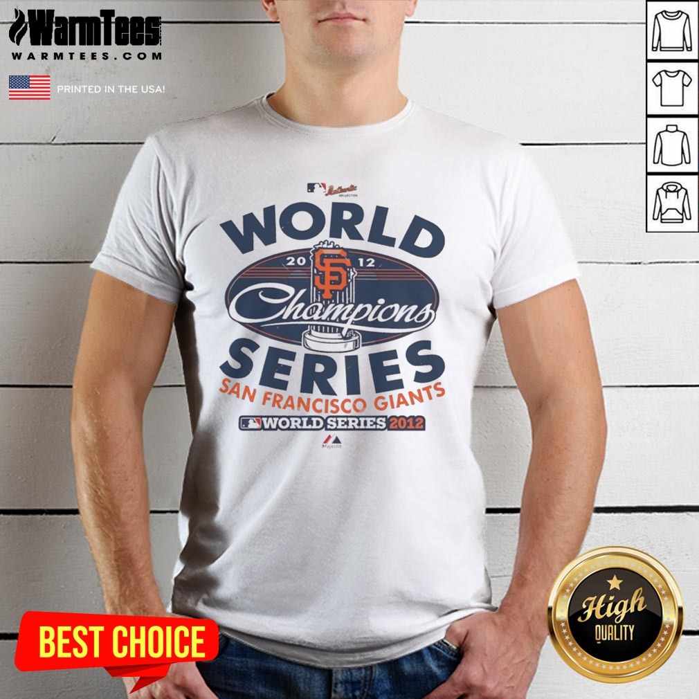 Original San Francisco Giants 2012 World Champions Series MLB Majestic Baseball Fan Shirt