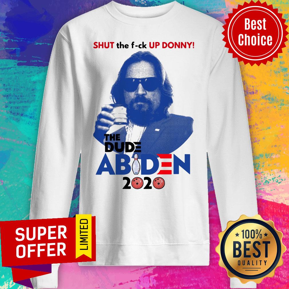 Top Lebowski Bowling Shut The Fuck Up Donny The Dude Biden 2020 Shirt - Image 5