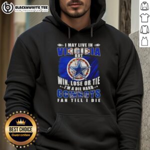 Alternative view of Nice I May Live In Virginia But I'm A Die Hard Dallas Cowboys Fan Till I Die Football Flag T-Shirt