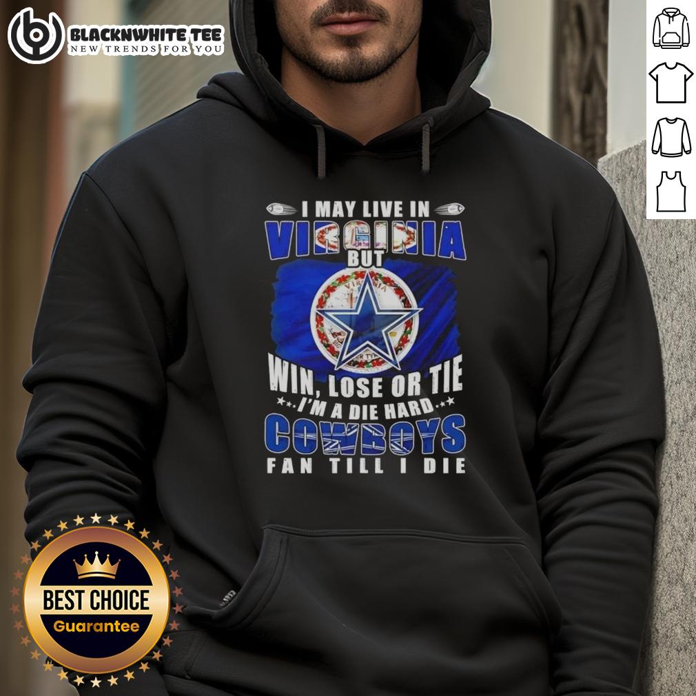 Nice I May Live In Virginia But I'm A Die Hard Dallas Cowboys Fan Till I Die Football Flag T-Shirt - Image 2