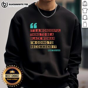 Alternative view of Nice It's A Wonderful Thing To Be A Black Woman I'm Going To Recommend It Nikki Giovanni T-Shirt