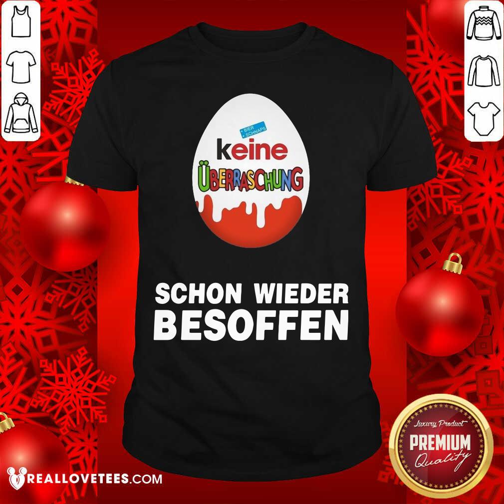 Cute Keine Überraschung Schon Wieder Besoffen Shirt