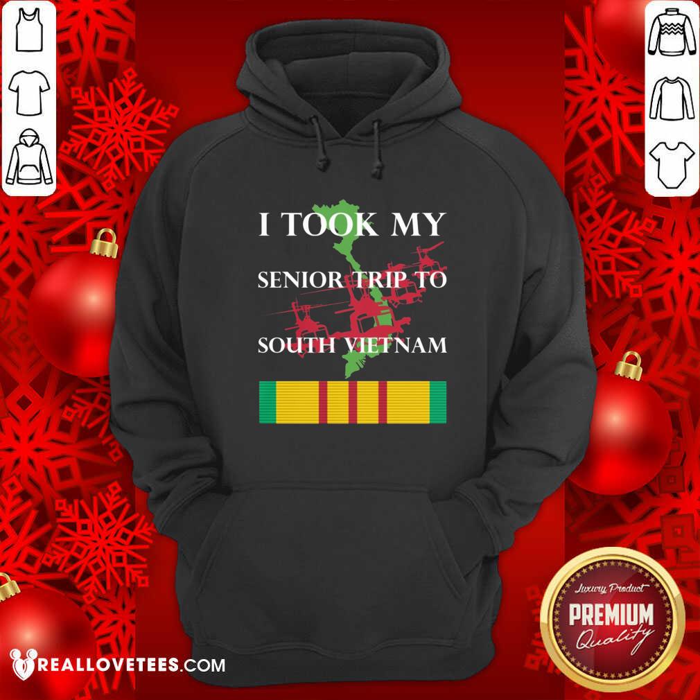 Funny Good I Took My Senior Trip To South Vietnam Shirt - Image 4