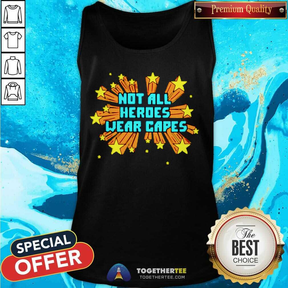 Official Not All Heroes Wear Capes Shirt - Image 3