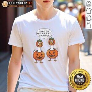 Cute One Of Us Has To Change Geese Halloween Pumpkin Costume T-Shirt
