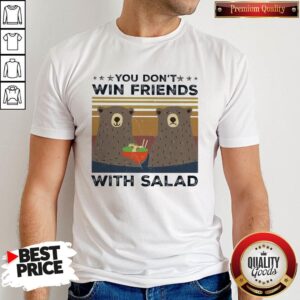 Bear You Don’t Win Friends With Salad Vintage Shirt