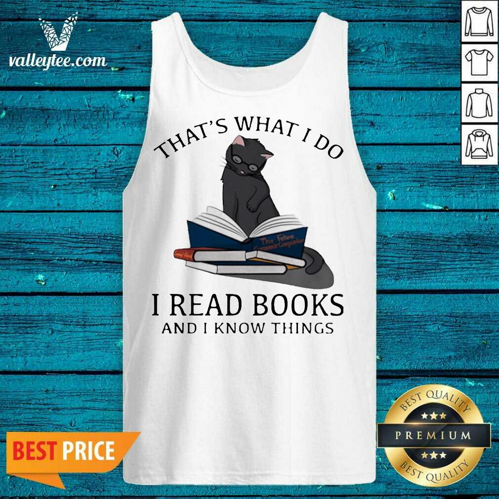 Wicked Thats What I Do I Read Books And I Knows Things Cat Shirt - Image 4