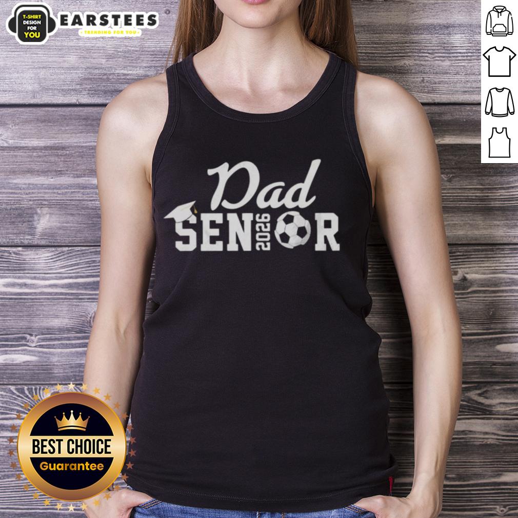 Nice Senior Soccer Dad 2026 Class Of 26 Grad T-Shirt - Image 4