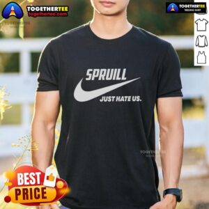 Nice Spruill Just Hate Us Parody Logo T-Shirt