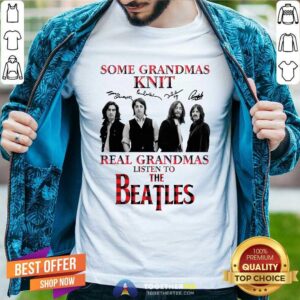 Cute Some Grandmas Knit Real Grandmas Listen To The Beatles Signatures Shirt