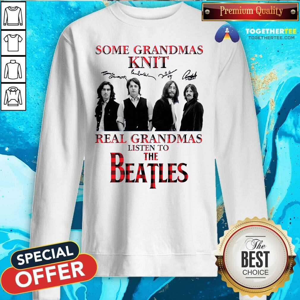Cute Some Grandmas Knit Real Grandmas Listen To The Beatles Signatures Shirt - Image 4