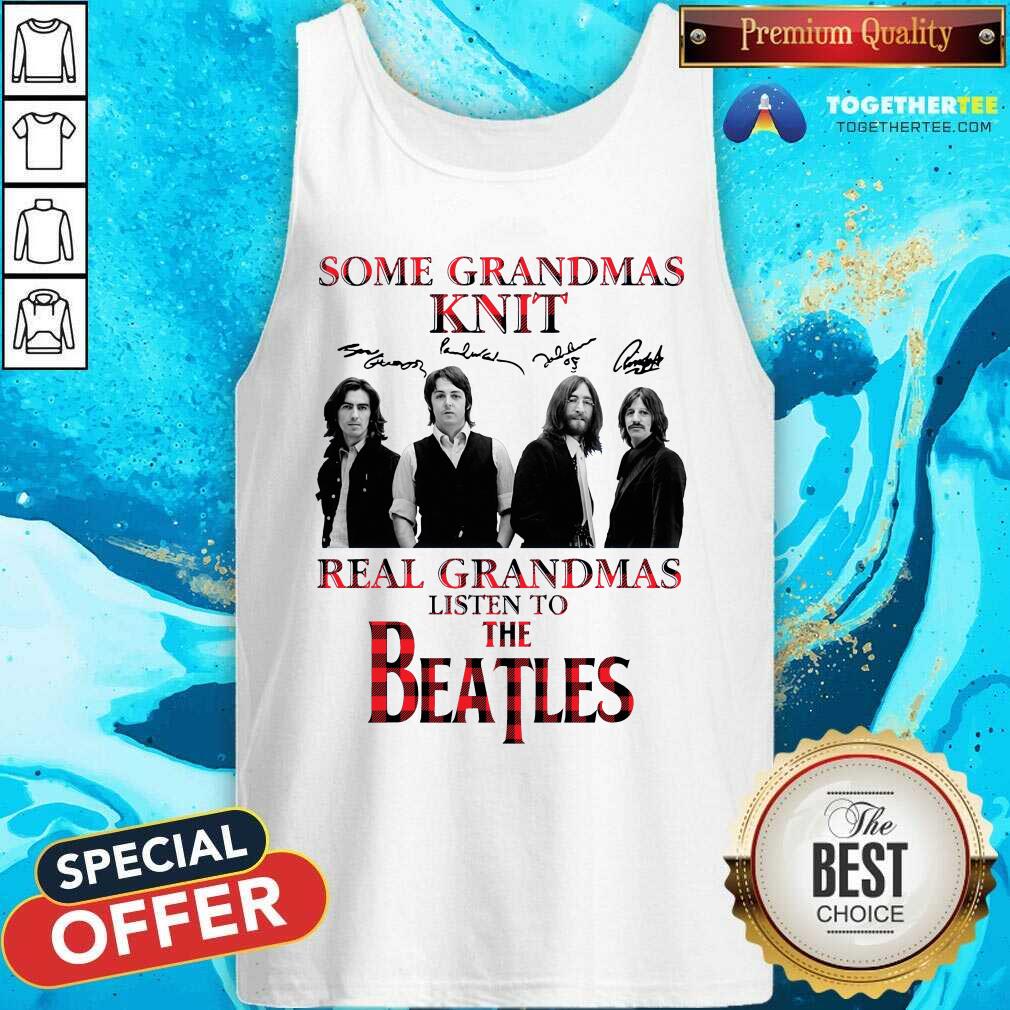 Cute Some Grandmas Knit Real Grandmas Listen To The Beatles Signatures Shirt - Image 3