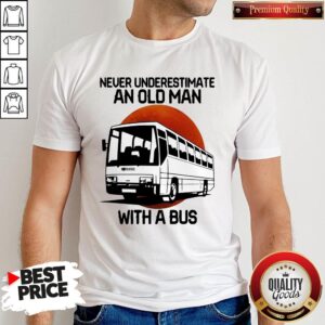Nice Never Underestimate An Old Man With A Bus Blood Moon Shirt