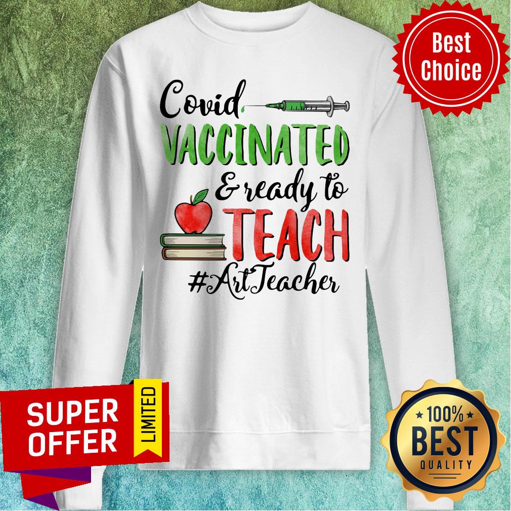 Funny Covid Vaccinated Ready To Teach Art Teacher Shirt - Image 4