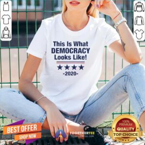 Alternative view of Perfect This Is What Democracy Looks Like Shirt
