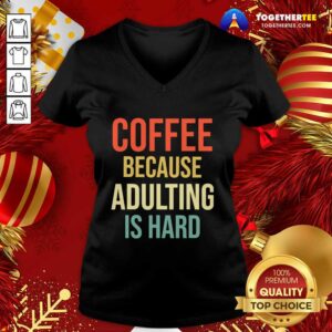 Alternative view of Premium Coffee Because Adulting Is Hard Caffeine Vintage Shirt
