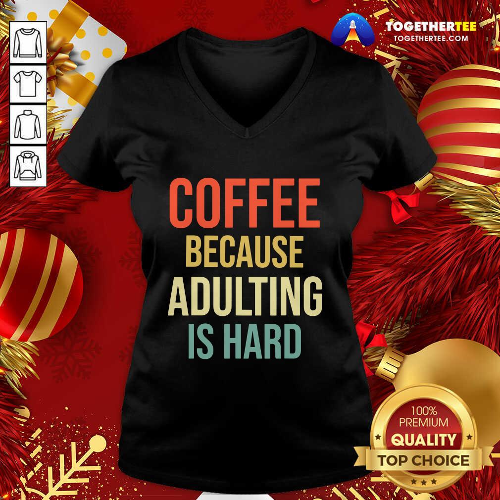 Premium Coffee Because Adulting Is Hard Caffeine Vintage Shirt - Image 2