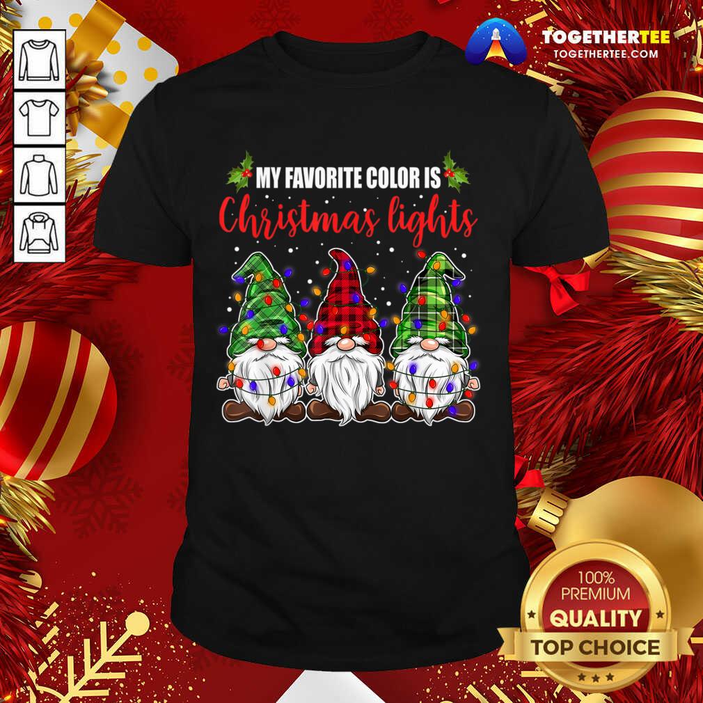 Good My Favorite Color Is Christmas Light Gnomes Merry Christmas Shirt