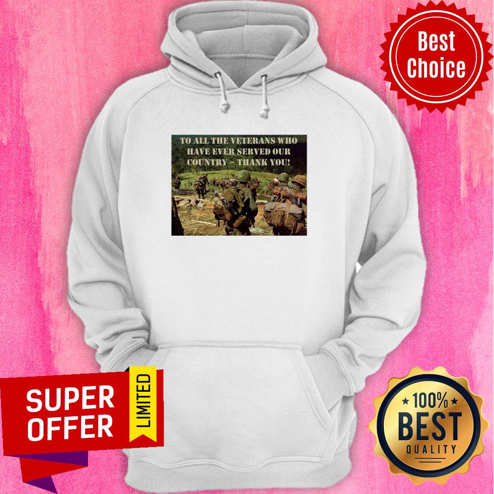 Top To All The Veterans Who Have Ever Served Our Country Thank You Shirt - Image 3