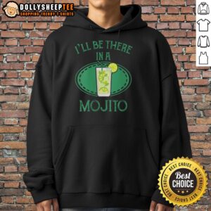 Alternative view of Premium I'll Be There In A Mojito Cocktail T-Shirt