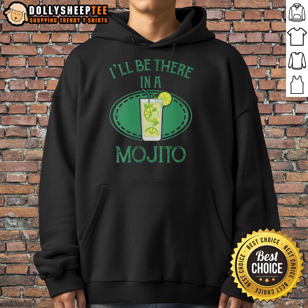 Premium I'll Be There In A Mojito Cocktail T-Shirt - Image 2