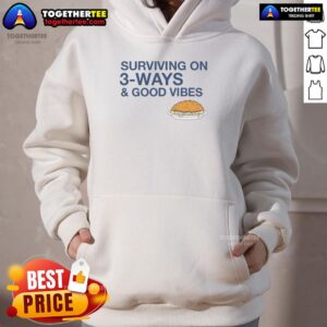 Alternative view of Top Surviving On 3-Ways & Good Vibes T-Shirt