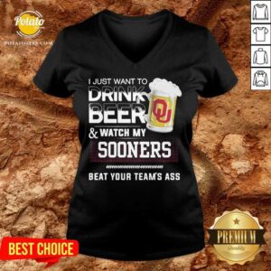 Alternative view of Funny I Just Want To Drink Beer And Watch My Sooners Beat Your Team’s Ass Shirt
