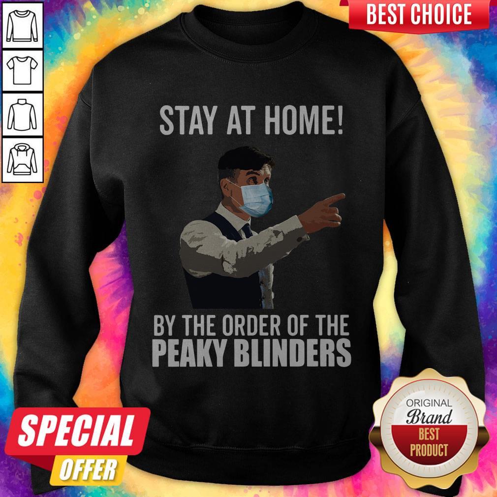 Stay At Home By The Order Of The Peaky Blinders Shirt - Image 4