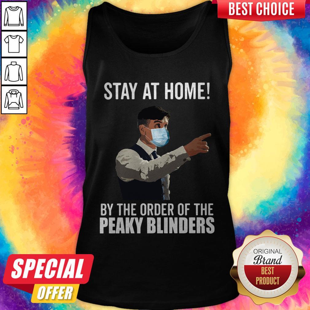 Stay At Home By The Order Of The Peaky Blinders Shirt - Image 3