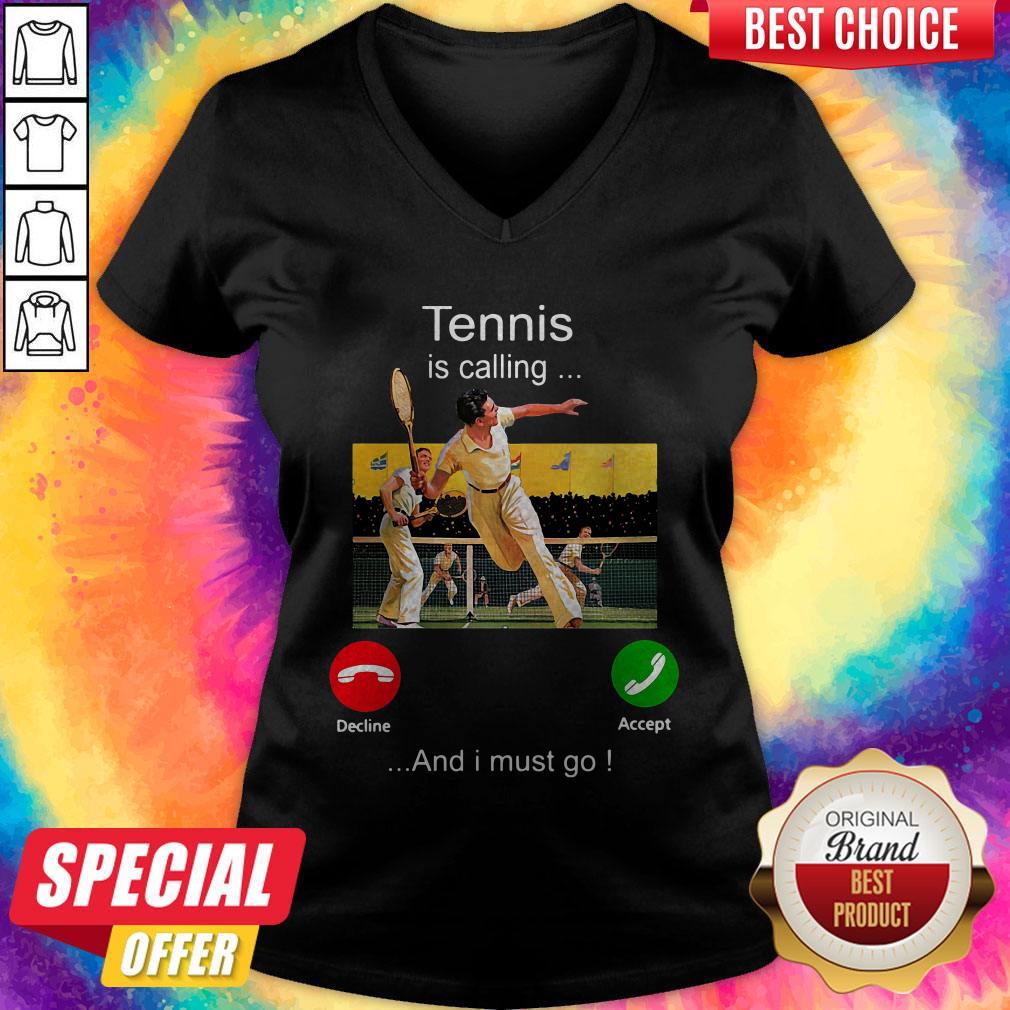 Top Tennis Is Calling And I Must Go Shirt - Image 2