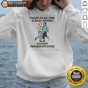 Alternative view of Hot False Flag For A Ballroom Gayest President Ever T-Shirt