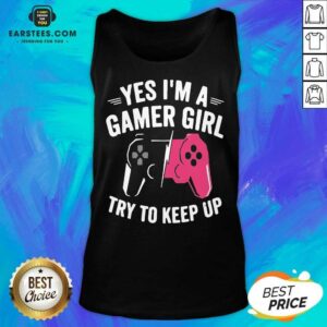 Alternative view of Excellent Yes Im A Gamer Girl Strong Shirt