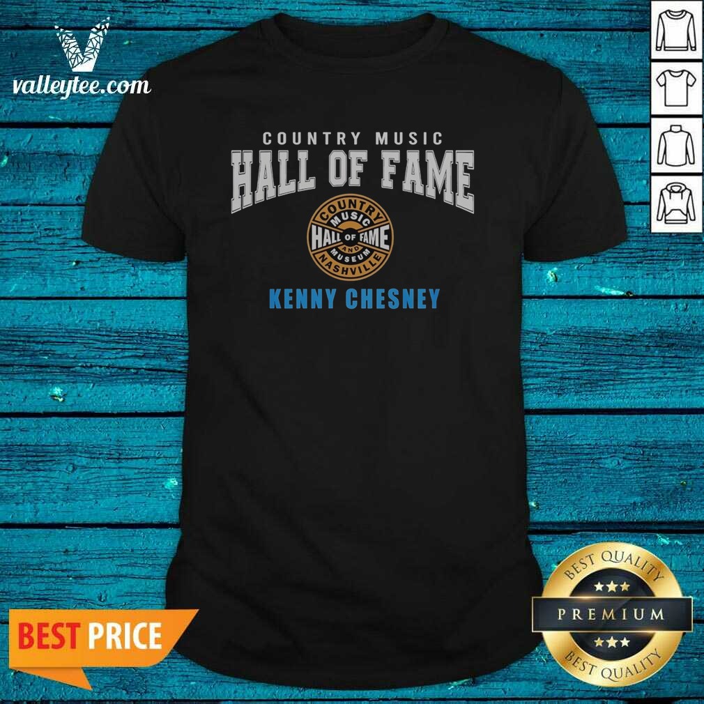 Good Kenny Chesney Country Music Hall Of Fame Badge Shirt