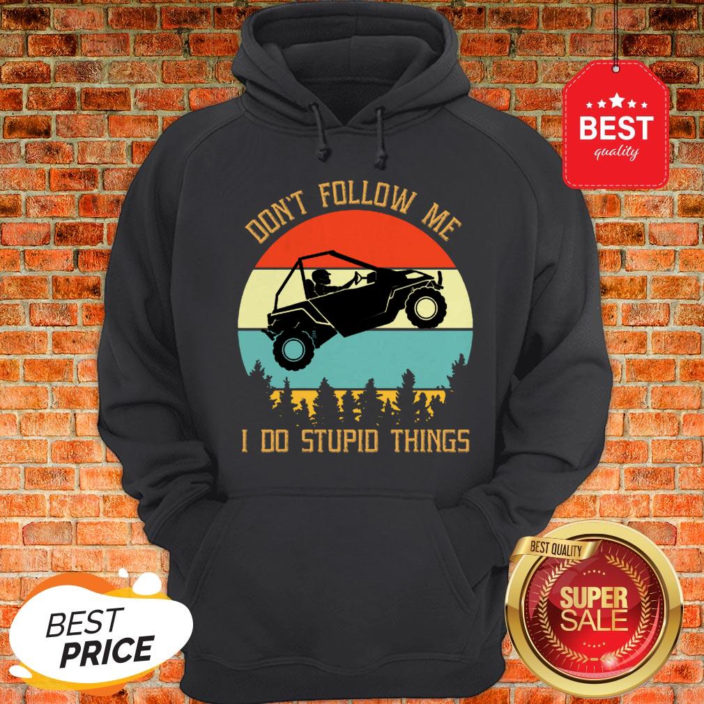 Nice UTV Don’t Follow Me I Do Stupid Things Vintage Shirt - Image 5