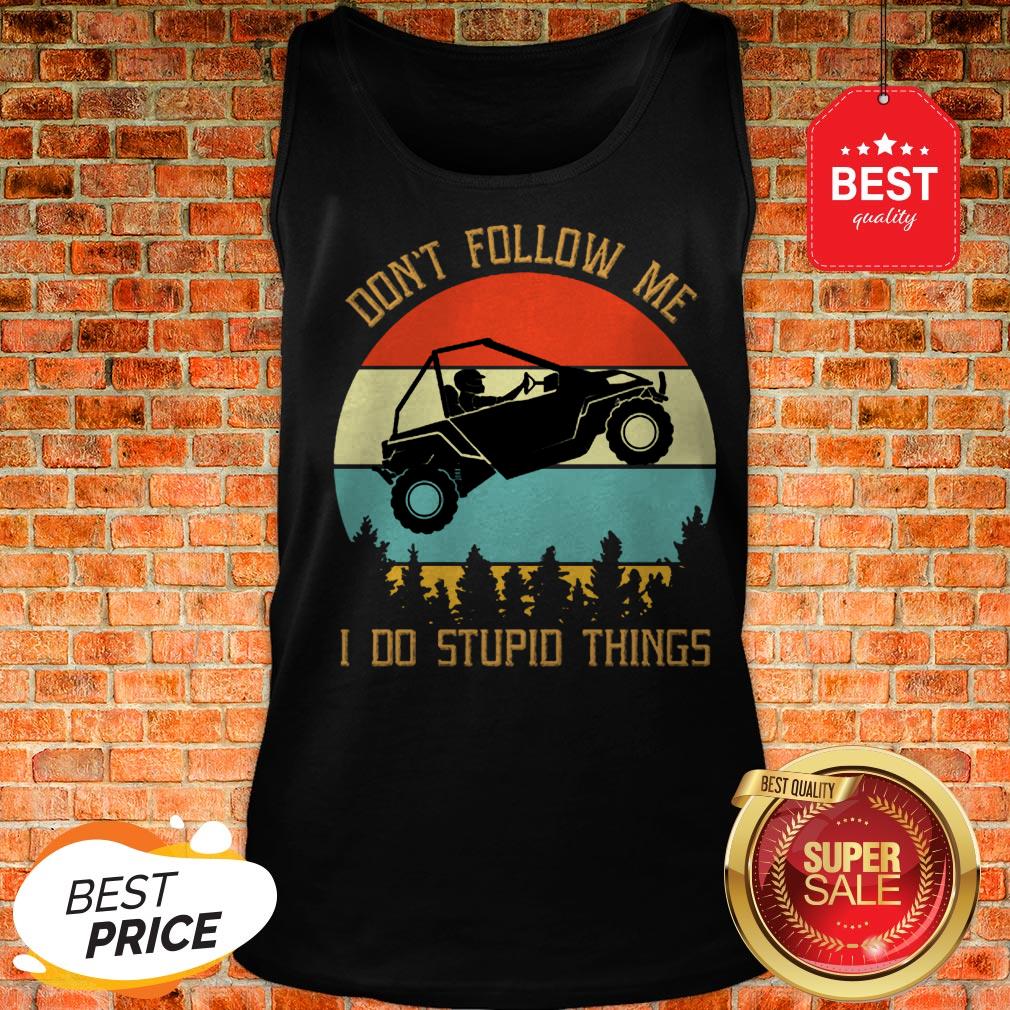 Nice UTV Don’t Follow Me I Do Stupid Things Vintage Shirt - Image 3