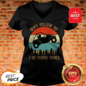 Alternative view of Nice UTV Don’t Follow Me I Do Stupid Things Vintage Shirt