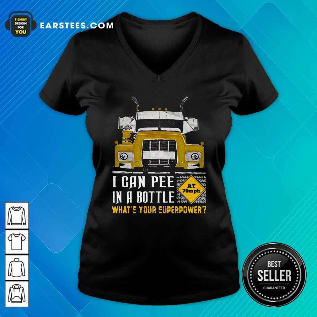Perfect Trucker I Can Pee In A Bottle Whats Your Superpower Shirt - Image 3