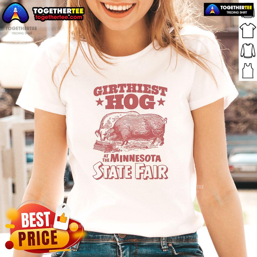 Premium Girthiest Hog At The Minnesota State Fair T-Shirt - Image 3