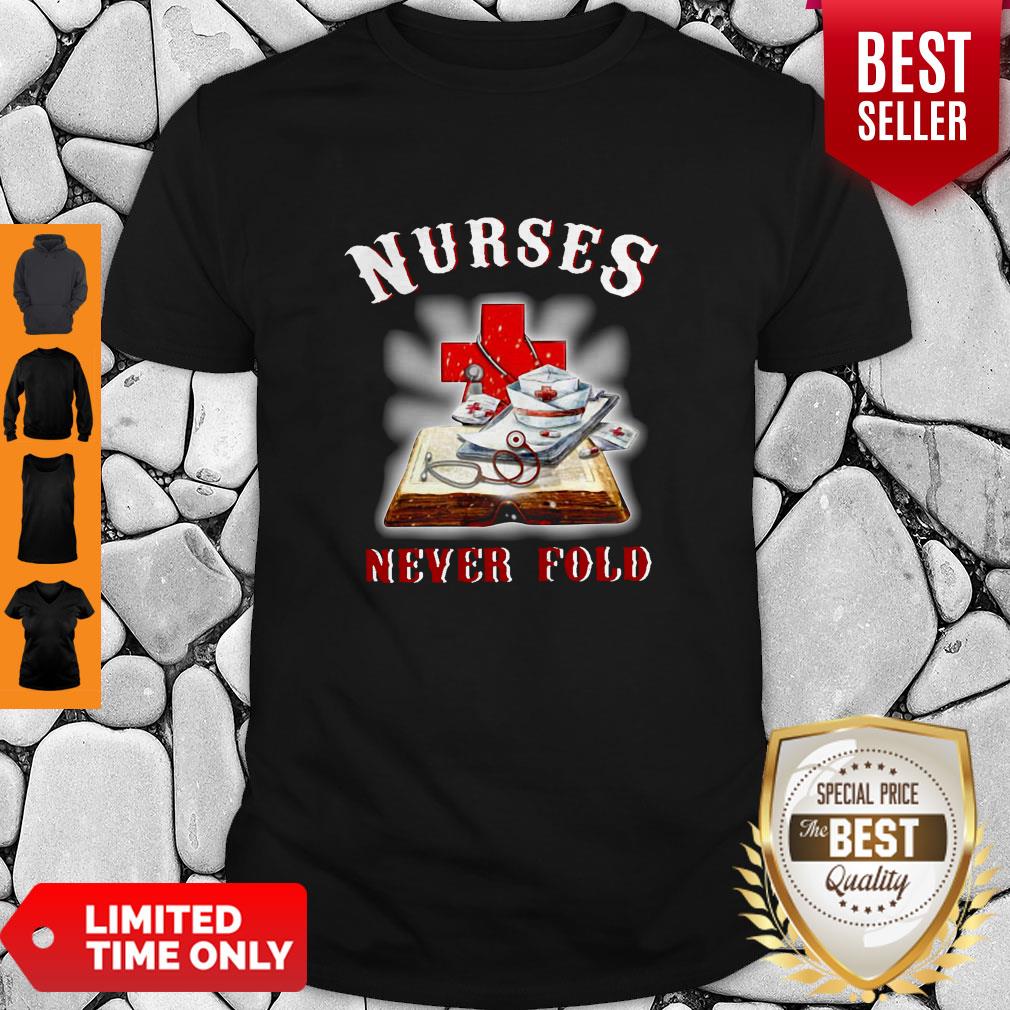 Good Cross Book Nurses Never Fold Proud Nurse Shirt