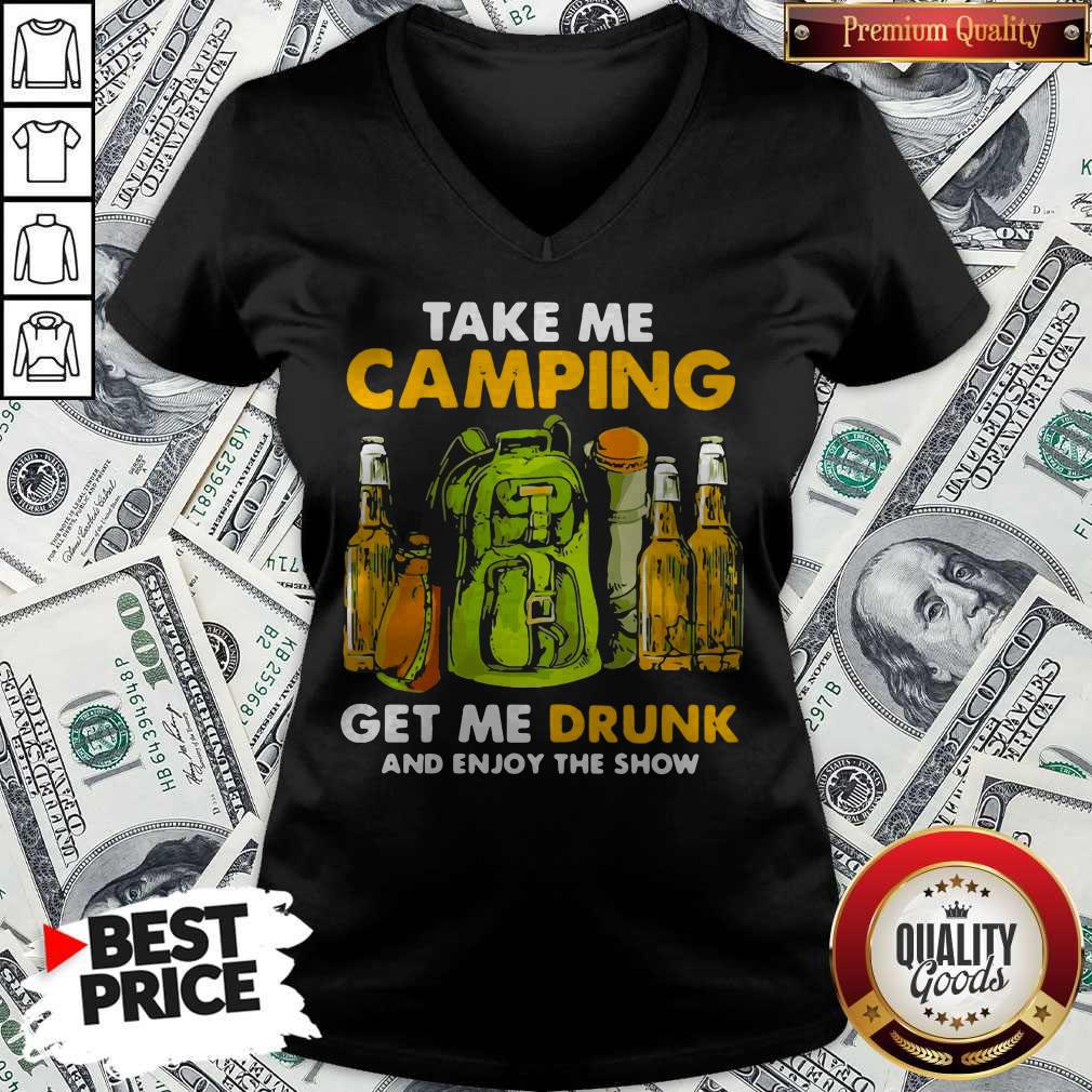 Take Me Camping Get Me Drunk And Enjoy The Show Shirt - Image 2