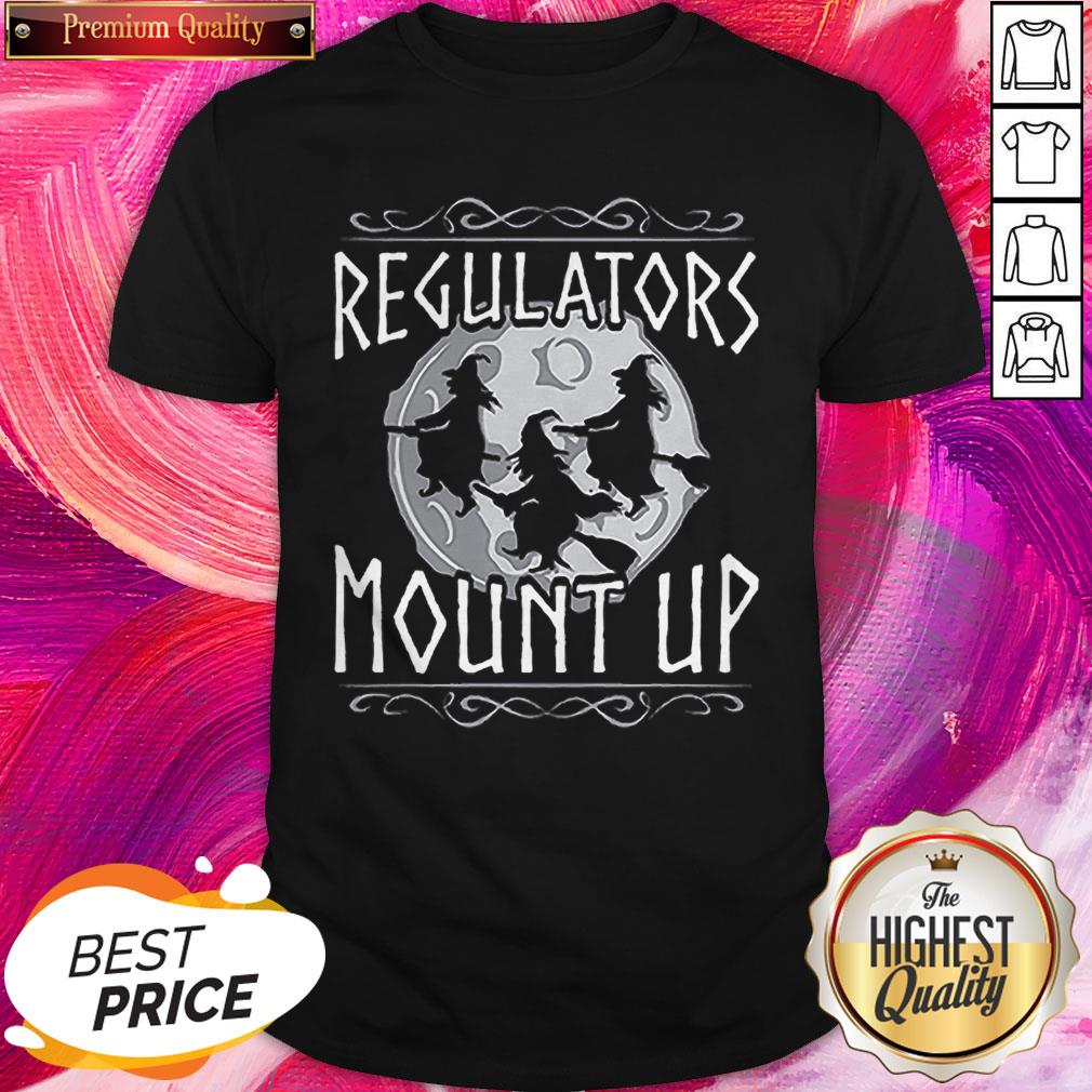Funny Halloween Witch Regulators Mount Up Broomstick Classic Shirt