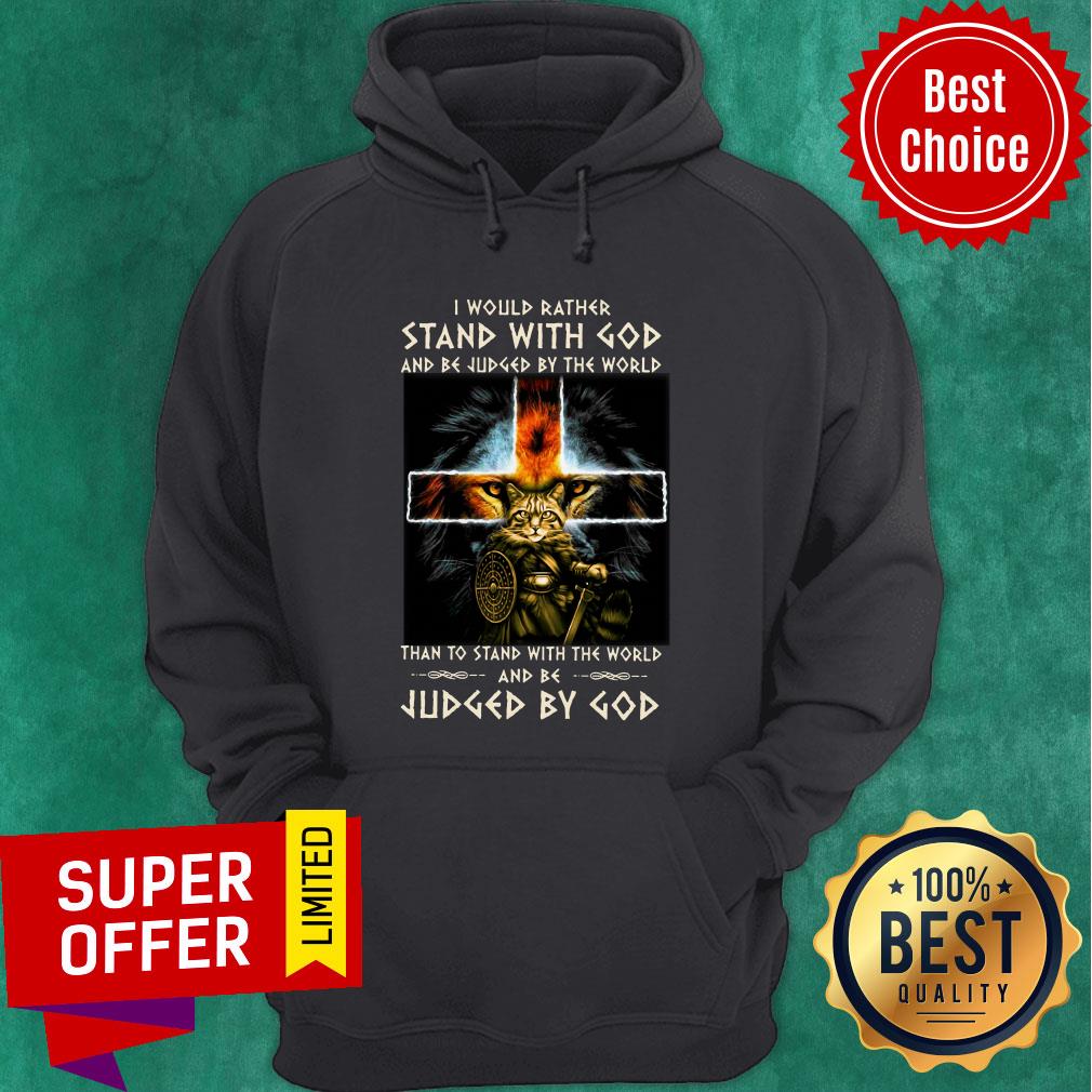 Stand With God And Be Judged By The World Than To Stand With The World And Be Judged By God Shirt - Image 5