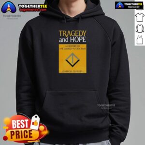 Alternative view of Awesome Tragedy And Hope A History Of The World In Our Time By Carroll Quigley T-Shirt