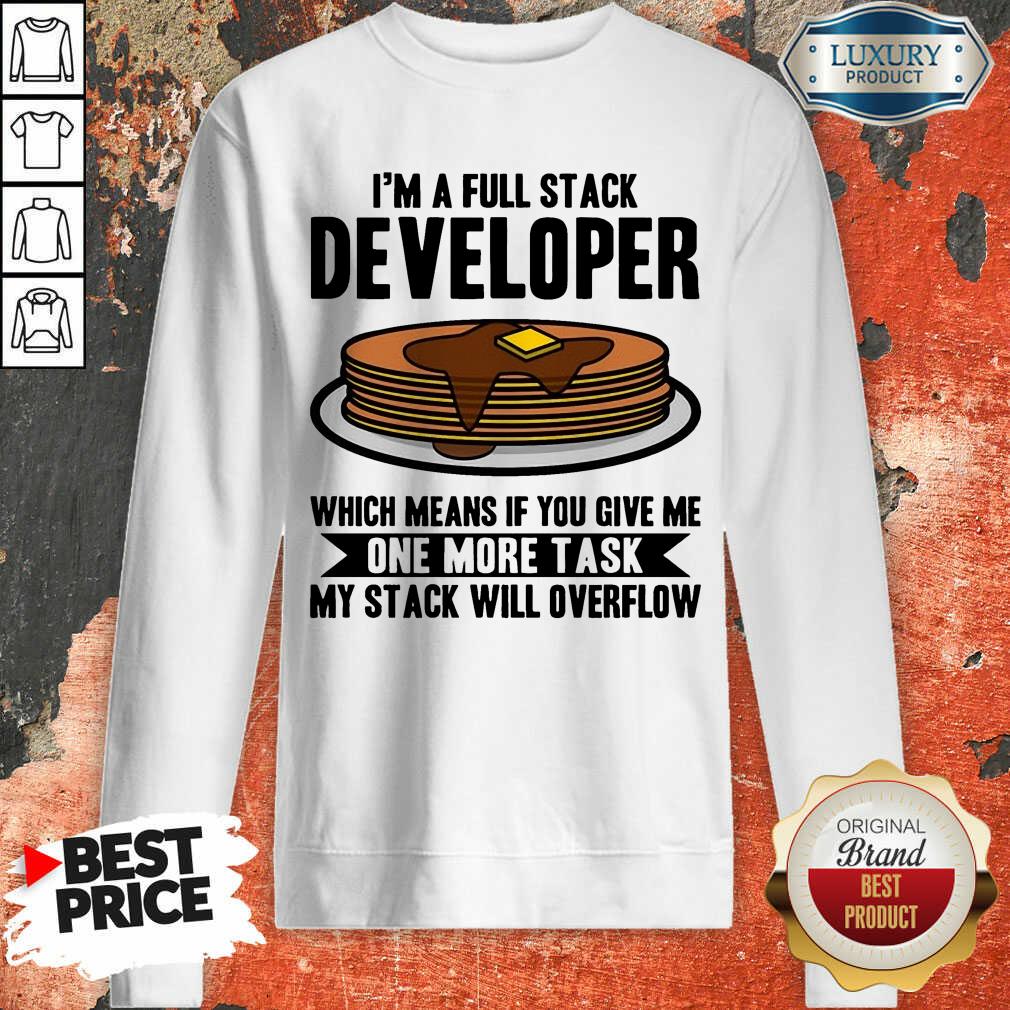 I'm A full Stack Overflow Shirt - Image 4
