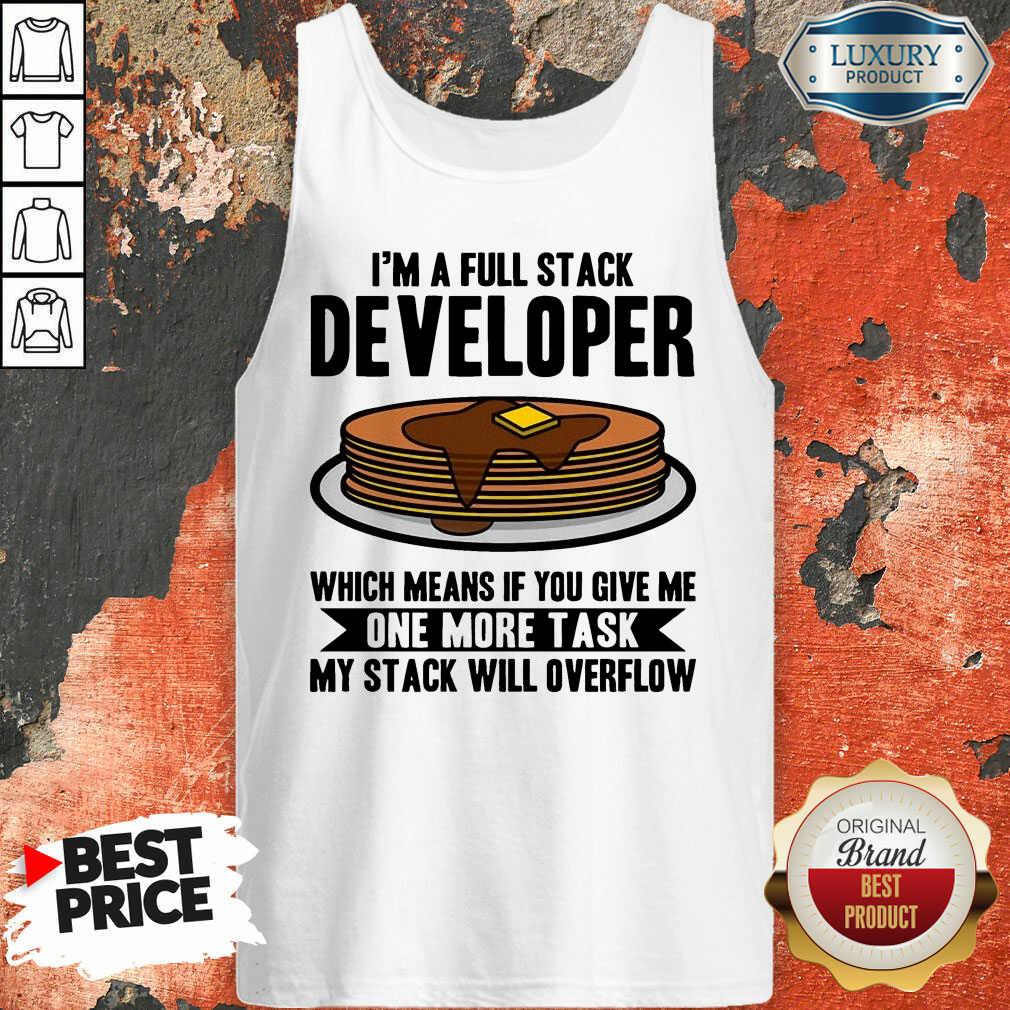 I'm A full Stack Overflow Shirt - Image 3