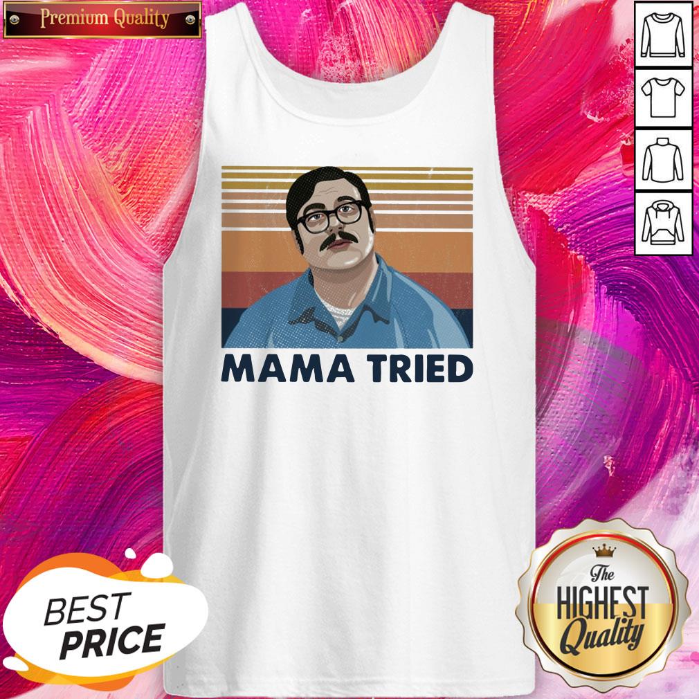 Perfect Edmund Kemper Mama Tried Vintage Retro Shirt - Image 3