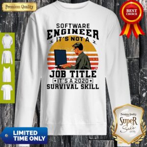 Alternative view of Vintage Software Engineering It's Not A Job Title Its A 2020 Survival Skill Shirt
