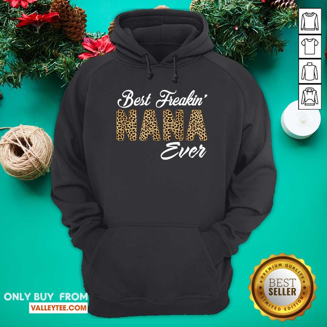 Pretty Best Freakin Nana Ever Shirt - Image 2