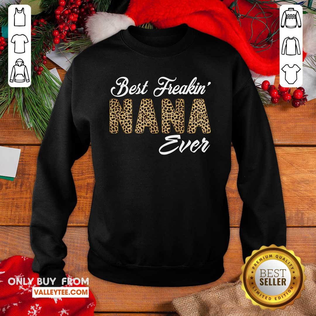 Pretty Best Freakin Nana Ever Shirt - Image 5