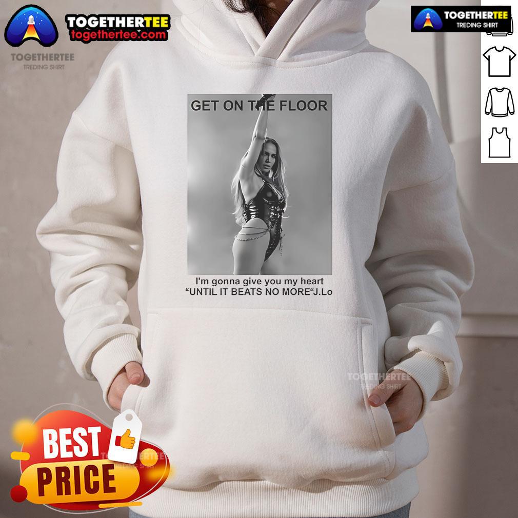 Official Jennifer Lopez Get On The Floor Until It Beats No More T-Shirt - Image 2